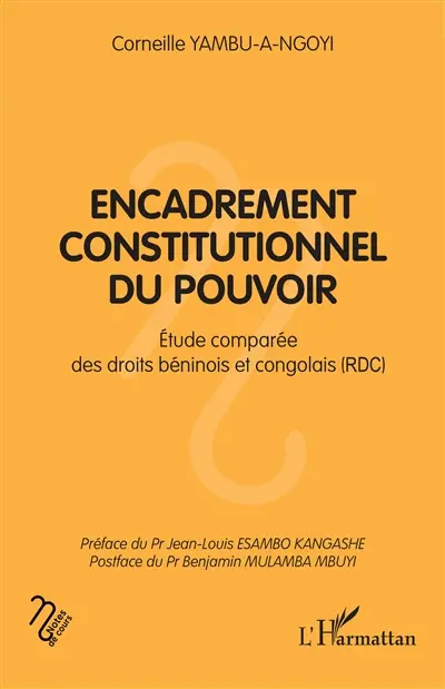 Encadrement constitutionnel du pouvoir : étude comparée des droits béninois et congolais (RDC)