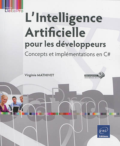 L'Intelligence artificielle pour les développeurs : concepts et implémentations en C#