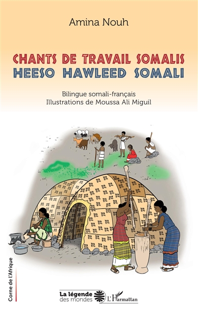 Chants de travail somalis : corne de l'Afrique. Heeso hawleed somali