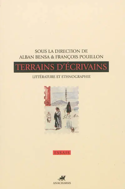 Terrains d'écrivains : littérature et ethnographie
