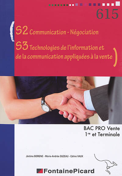 S2 communication-négociation, S3 technologies de l'information et de la communication appliquées à la vente : bac pro vente 1re et terminale