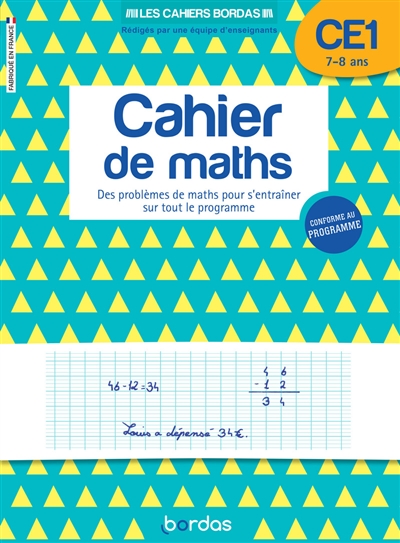Cahier de maths CE1, 7-8 ans : des problèmes de maths pour s'entraîner sur tout le programme