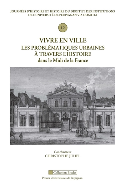 Vivre en ville : les problématiques urbaines à travers l'histoire dans le midi de la France