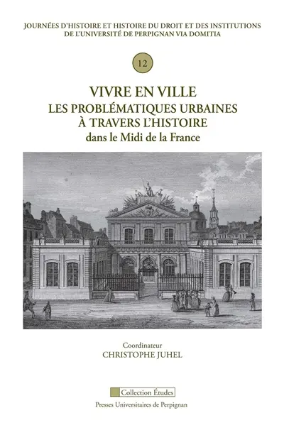 Vivre en ville : les problématiques urbaines à travers l'histoire dans le midi de la France