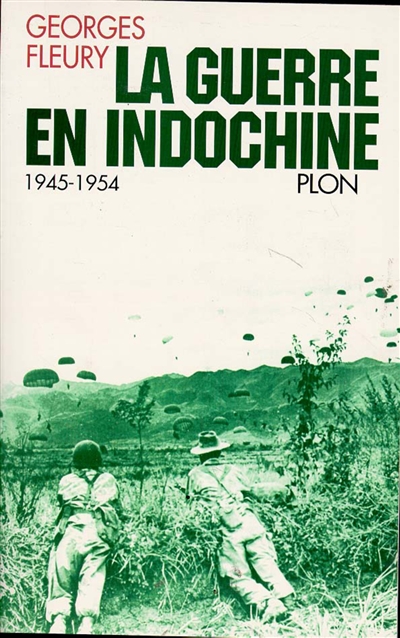 La Guerre en Indochine : 1945-1954