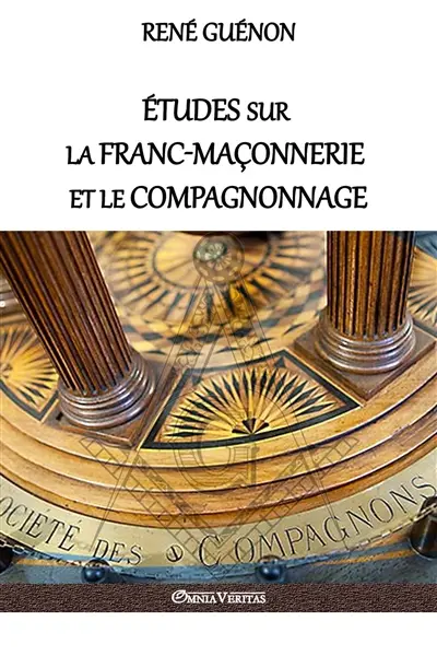 Etudes sur la franc-maçonnerie et le compagnonnage