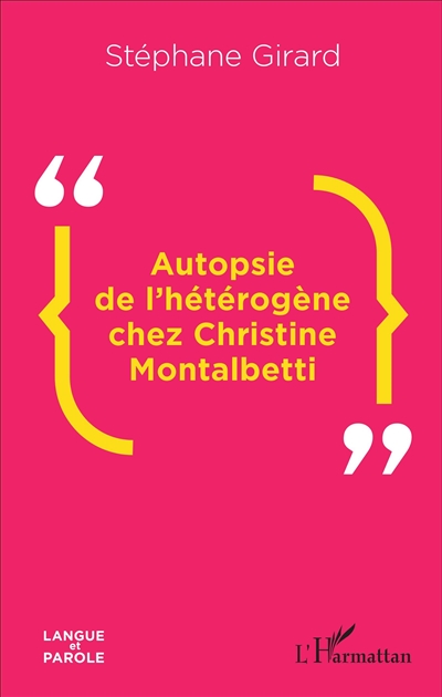Autopsie de l'hétérogène chez Christine Montalbetti