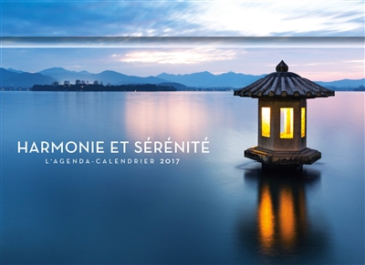 Harmonie et sérénité : l'agenda-calendrier 2017