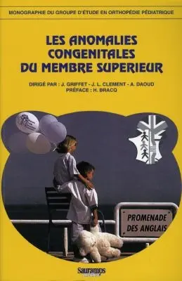 Les anomalies congénitales du membre supérieur