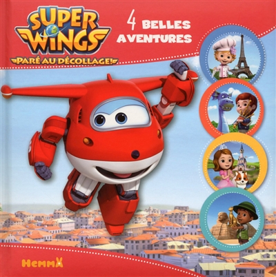 Super Wings, paré au décollage ! : 4 belles aventures