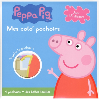 Peppa Pig : mes colo' pochoirs