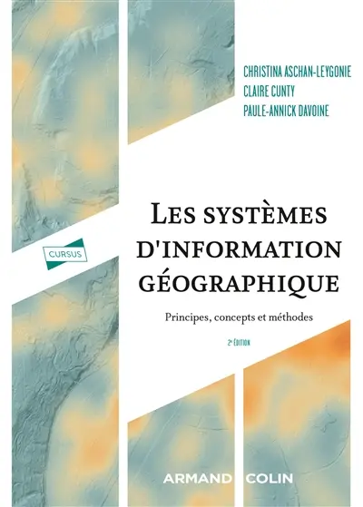 Les systèmes d'information géographique : principes, concepts et méthodes