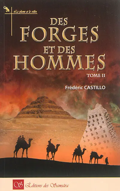 Des forges et des hommes. Vol. 2