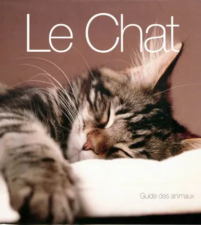 Le chat : guide des animaux