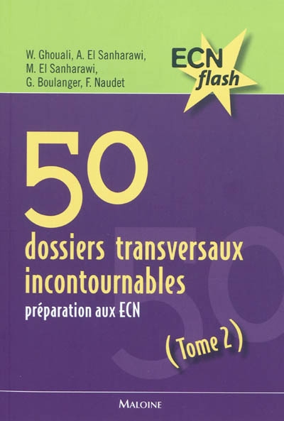 50 dossiers transversaux incontournables : préparation aux ECN. Vol. 2