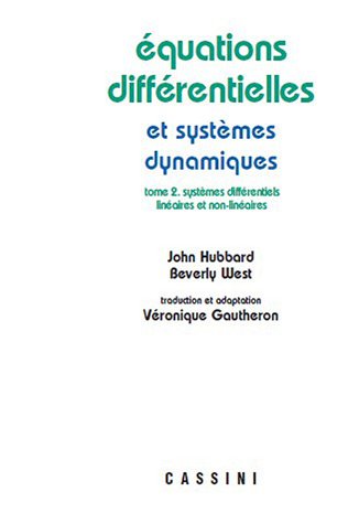 Equations différentielles et systèmes dynamiques. Vol. 2. Systèmes différentiels, linéaires et non-linéaires