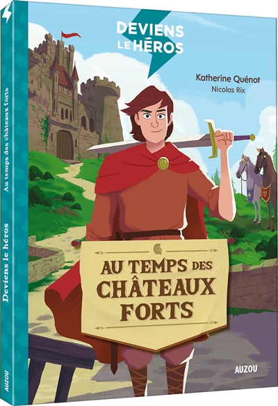 Au temps des châteaux forts