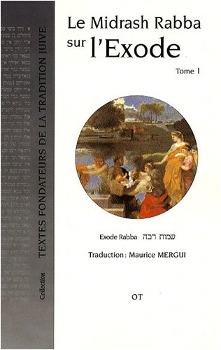 Le Midrash rabba sur l'Exode. Vol. 1. Le Midrash Rabba sur l'Exode