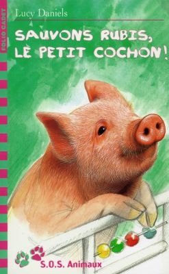 Sauvons Rubis, le petit cochon ! tome 8