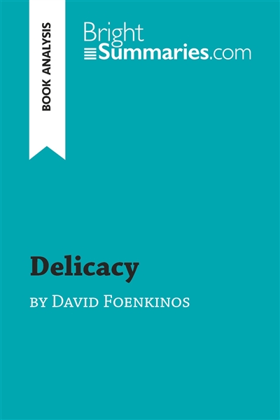 Delicacy by David Foenkinos...
