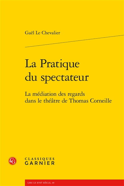 La pratique du spectateur : la médiation des regards dans le théâtre de Thomas Corneille