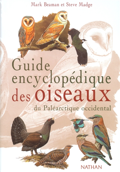 Guide encyclopédique des oiseaux du Paléarctique occidental