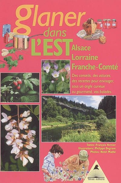 Glaner dans l'Est : Alsace, Lorraine, Franche-Comté
