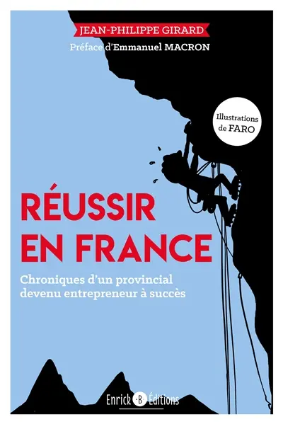 Réussir en France : réussir en lettres, en citations, en caricatures et en illustrations