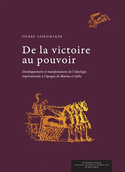 De la victoire au pouvoir : développement et manifestations de l'idéologie impératoriale à l'époque de Marius et Sylla