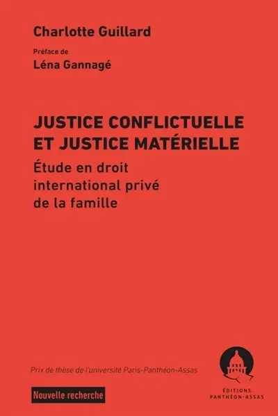 Justice conflictuelle et justice matérielle : étude en droit international privé de la famille