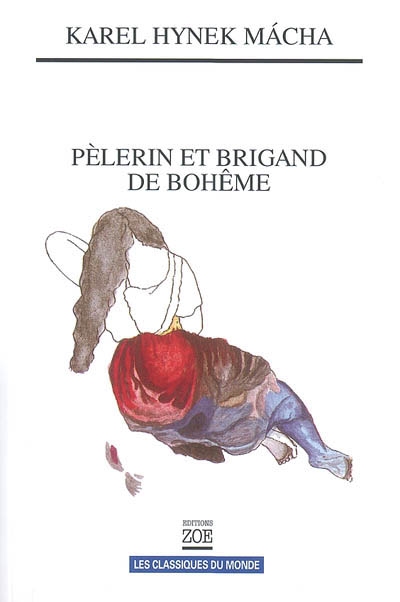 Pèlerin et brigand de Bohême : oeuvres choisies