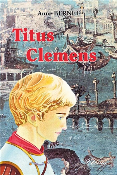 Le signe de l'Ichtus. Vol. 2. Titus Clemens