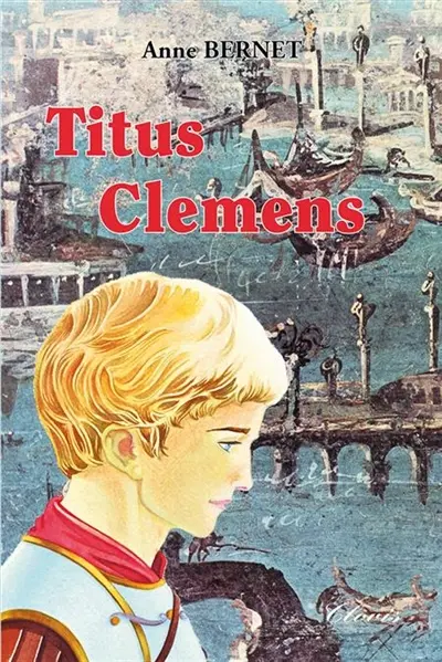 Le signe de l'Ichtus. Vol. 2. Titus Clemens