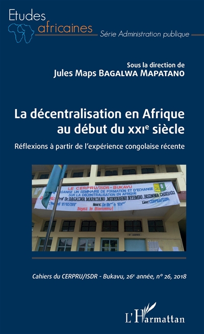 Cahiers du CERPRU, n° 26. La décentralisation en Afrique au début du XXIe siècle : réflexions à partir de l'expérience congolaise récente