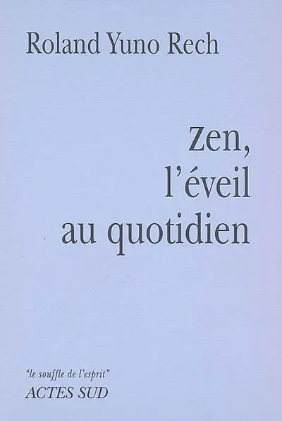 Zen, l'éveil au quotidien