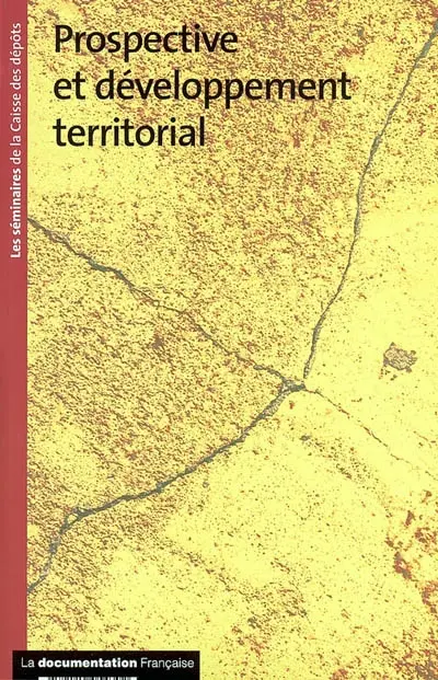 Prospective et développement territorial : quels enjeux et nouvelles problématiques pour la Caisse des dépôts ?