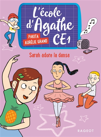 L'école d'Agathe CE1. Vol. 4. Sarah adore la danse