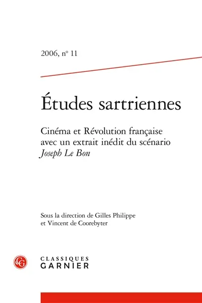 Etudes sartriennes, n° 11. Cinéma et Révolution française : avec un extrait inédit du scénario Joseph Le Bon