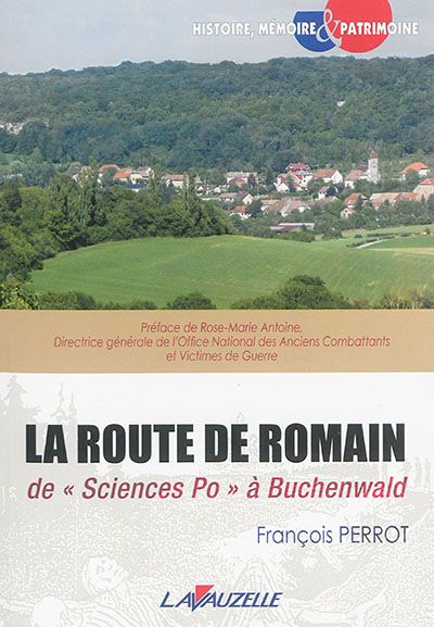 La route de Romain : de Sciences Po à Buchenwald