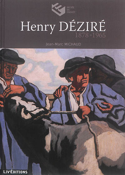 Henry Déziré : 1878-1965