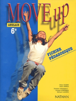 Move up, anglais 6e : fichier pédagogique