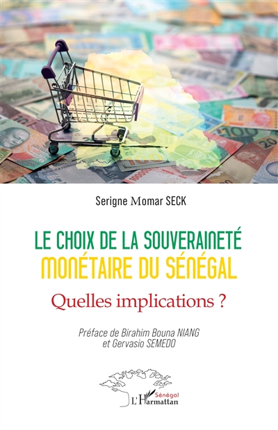 Le choix de la souveraineté monétaire du Sénégal : quelles implications ?