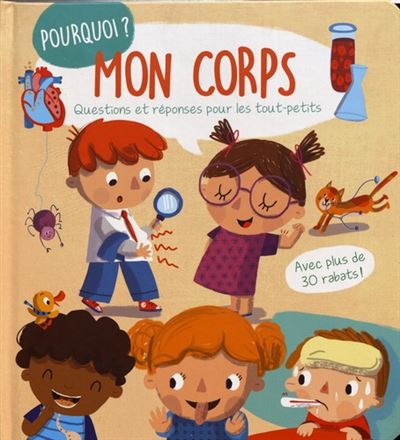 Mon corps : questions et réponses pour les tout-petits