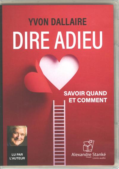 Dire adieu : Savoir quand et comment -1cd audio