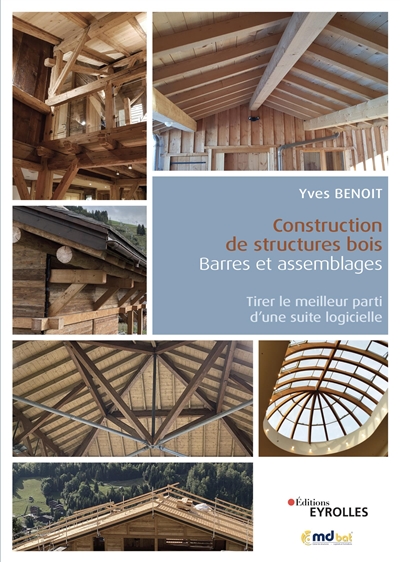Construction de structures bois : barres et assemblages : tirer le meilleur parti d'une suite logicielle