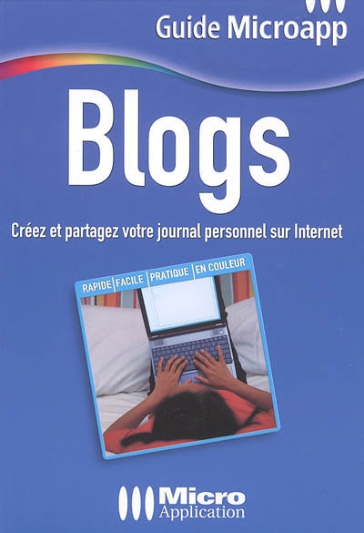 Blogs : créer et partager son journal personnel sur Internet !