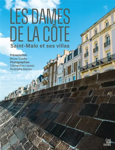 Les dames de la côte : Saint-Malo et ses villas