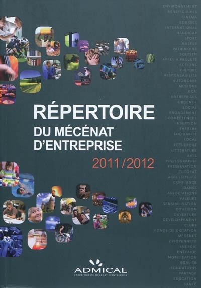 Répertoire du mécénat d'entreprise 2011-2012 : social, éducation, santé, sport, culture, solidarité, environnement, recherche