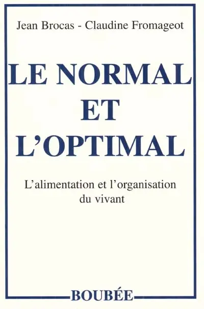 Le normal et l'optimal : l'alimentation et l'organisation du vivant