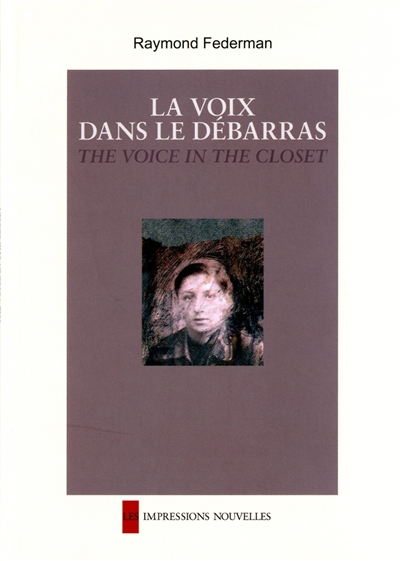 La voix dans le débarras. The voice in the closet